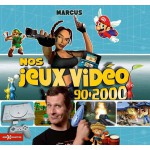 NOS JEUX VIDEO 90-2000 - MARCUS